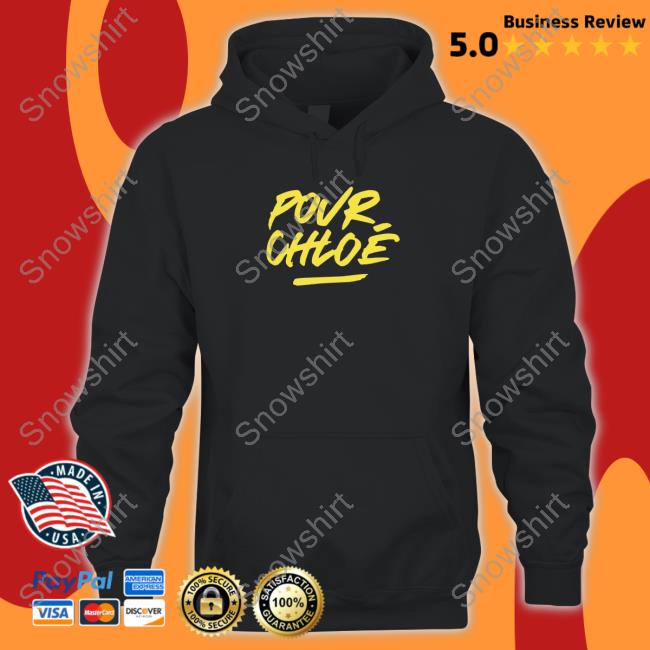 Official Pour Chloe Shirt Official Pour Chloe Shirt