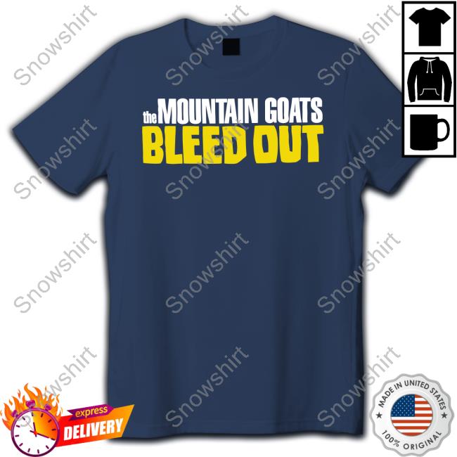 Mountain Goats Store Hello Merch The Mountain Goats Bleed Out Shirt