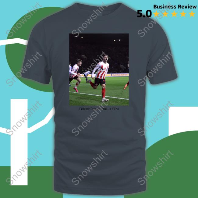 Patrick Roberts 90+3 Ftm Shirt Patrick Roberts 90+3 Ftm Shirt