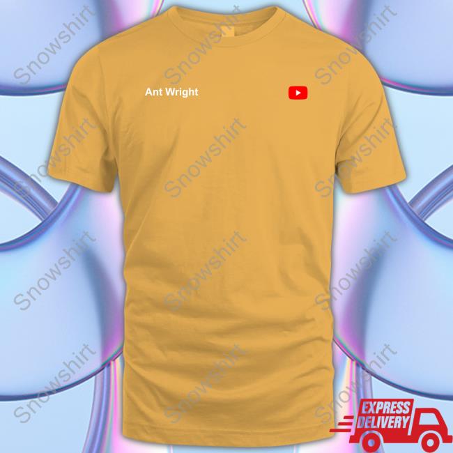 Ant Wright Youtube Shirt Ant Wright Youtube Shirt