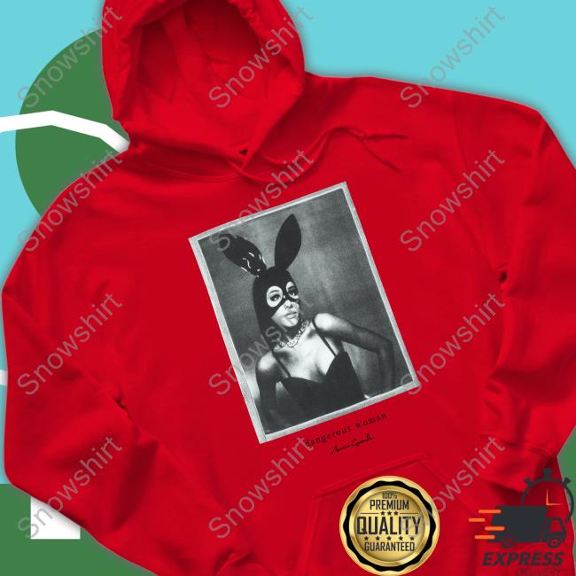 Dangerous Woman Shirt Dangerous Woman Shirt