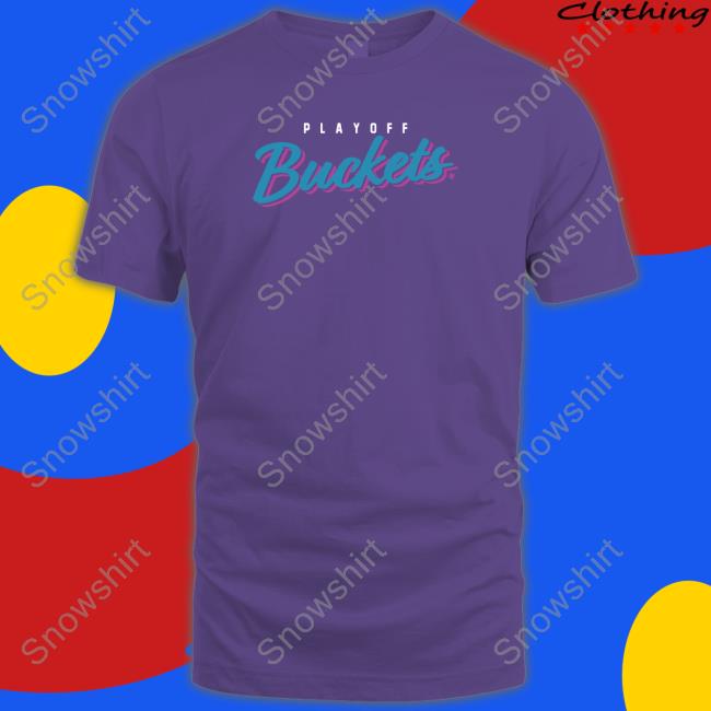 Breaking T Playoff Buckets Shirt Breaking T Playoff Buckets Shirt