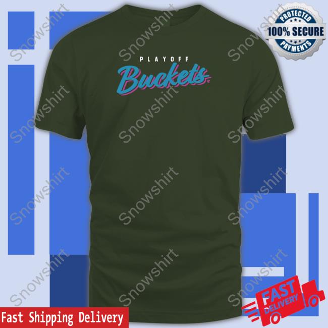 Breaking T Playoff Buckets Shirt Breaking T Playoff Buckets Shirt