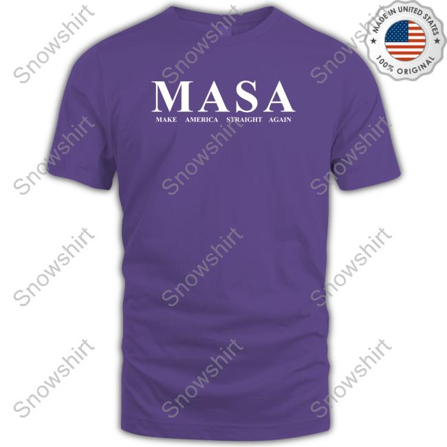 MASA – Make America Straight Again Shirt