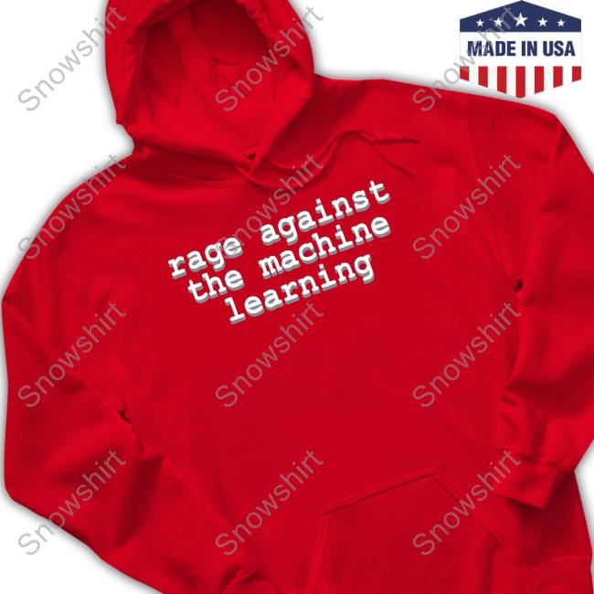 Rage Against The Machine Learning Tee Rage Against The Machine Learning Tee