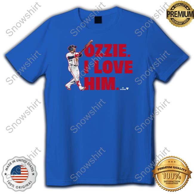 Official ozzie albies I love him T-shirts, hoodie, tank top