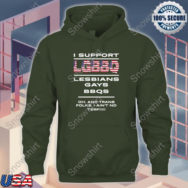 I Support Lgbbq Lesbians Gays Bbqs Shirts I Support Lgbbq Lesbians Gays Bbqs Shirts