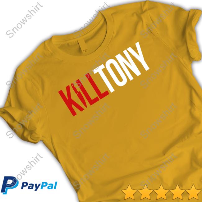 Kill Tony Merch Official Kill Tony Shirts Killmerch Kill Tony Merch Official Kill Tony Shirts Killmerch