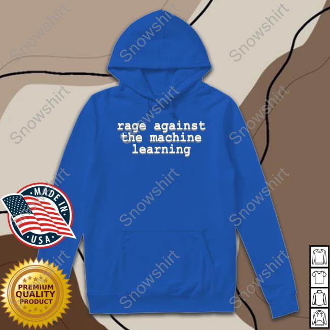 Rage Against The Machine Learning Tee Rage Against The Machine Learning Tee