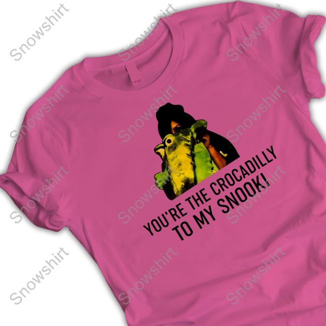 The Snooki Shop You re The Crocadilly To My Snooki Shirt Snowshirt