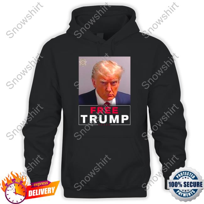 Trump Mugshot Free Trump T-Shirt Trump Mugshot Free Trump T-Shirt