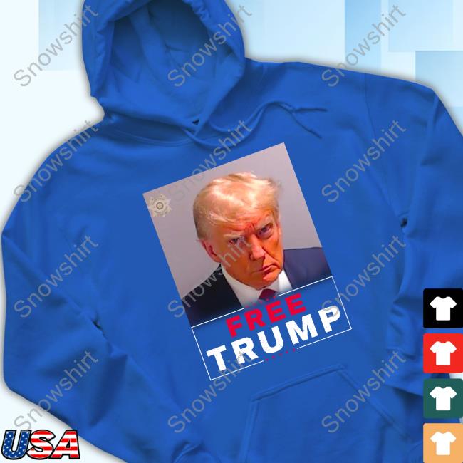Trump Mugshot Free Trump T-Shirt Trump Mugshot Free Trump T-Shirt