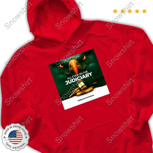 Official All Eyes On The Judiciary Shirt Official All Eyes On The Judiciary Shirt