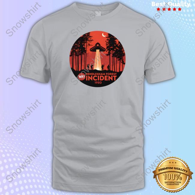 The Why Files Shop Rendlesham Rendlesham Forest Incident 1980 Shirt The Why Files Shop Rendlesham Rendlesham Forest Incident 1980 Shirt