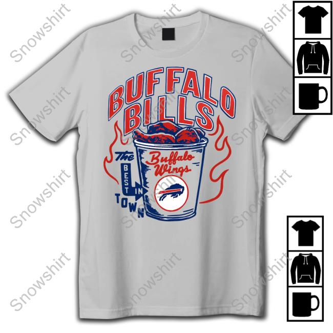 Buffalo Bills The Best In Town Buffalo Wings T-Shirt