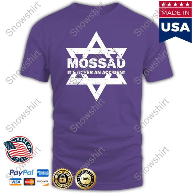 Official Daniel Ben Canaan Mossau It's Never An Accident T Shirts Official Daniel Ben Canaan Mossau It's Never An Accident T Shirts