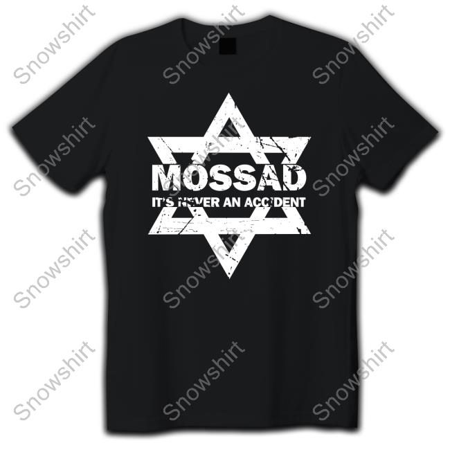 Official Daniel Ben Canaan Mossau It's Never An Accident T Shirts Official Daniel Ben Canaan Mossau It's Never An Accident T Shirts