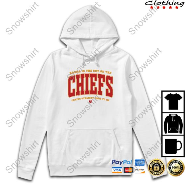 Wildpoppylanestudio Karma Is The Guy On The Chiefs Coming Straight Home To  Me Shirt - Snowshirt