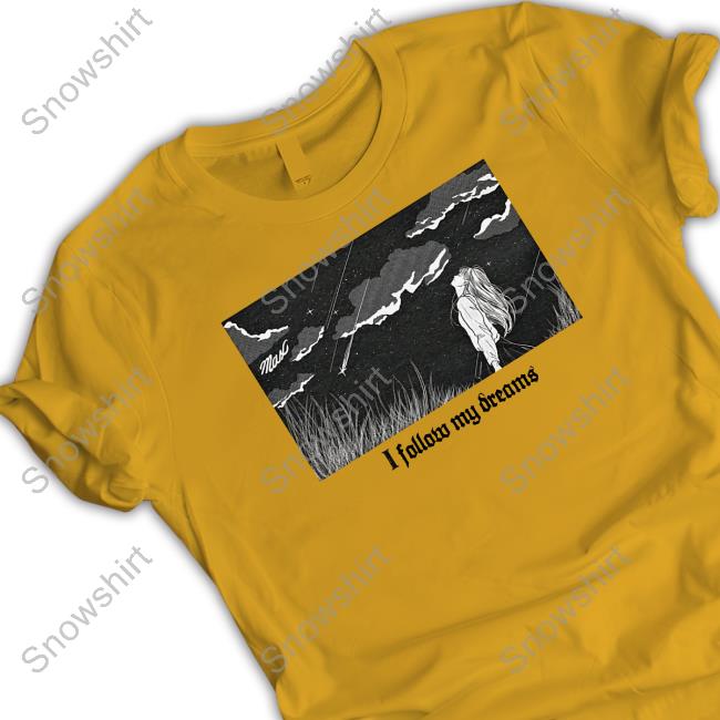 Official Max Merch I Follow My Dreams Shirts Official Max Merch I Follow My Dreams Shirts