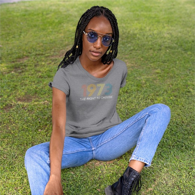 1973 The Right To Choose Tee Faith Salie 1973 The Right To Choose Tee