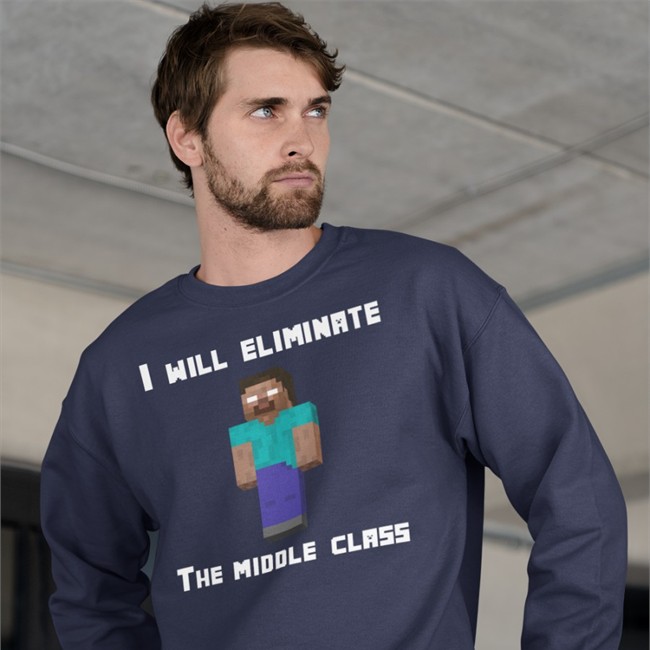 I Will Eliminate The Middle Class Herobrine Long Sleeve Yawn I Will Eliminate The Middle Class Herobrine T Shirt