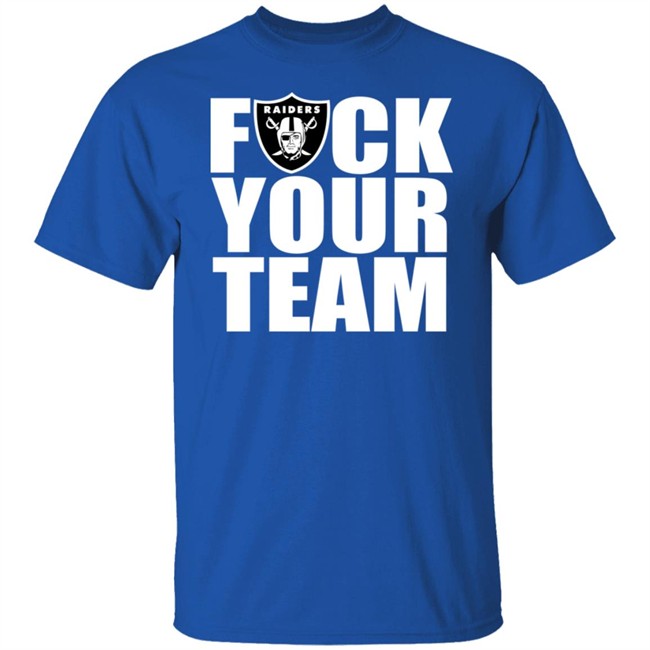 Raider Nation Fuck Your Team Shirt Mz Feisty Raider Raider Nation Fuck Your Team Shirt Mz Feisty Raider