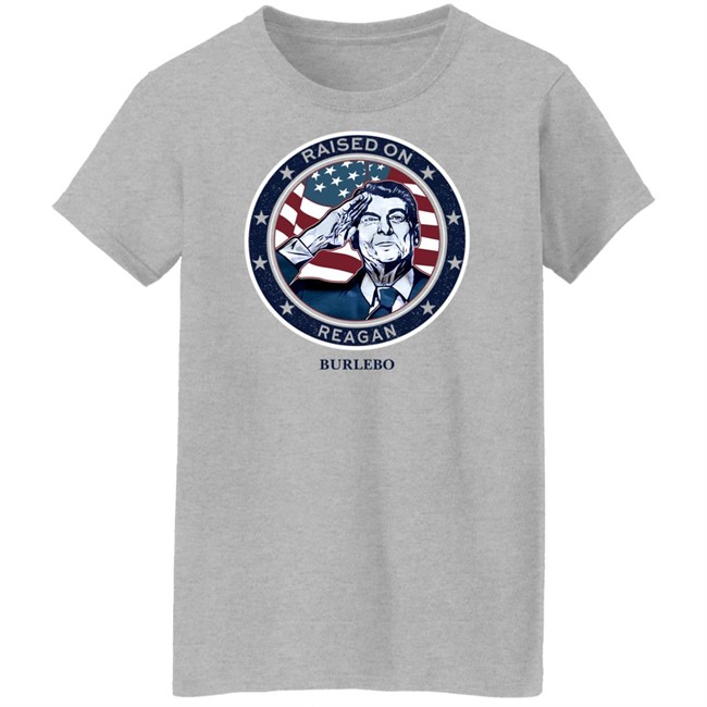 Raised On Reagan Burlebo Shirt Shaay @shaaybaee Raised On Reagan Burlebo Shirt Shaay @shaaybaee