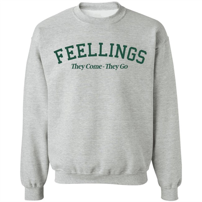 Amc Feelings They Come They Go Sweatshirt