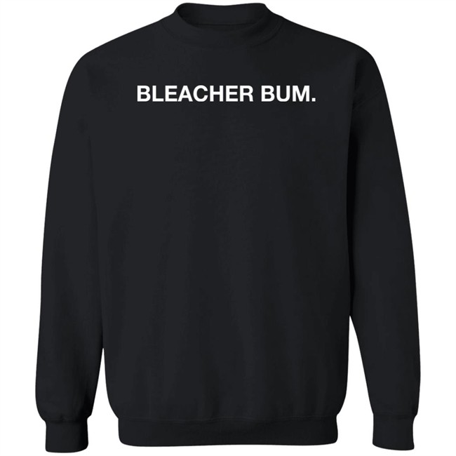 Obvious Shirts Bleacher Bum Shirt Obvious Shirts Bleacher Bum Shirt