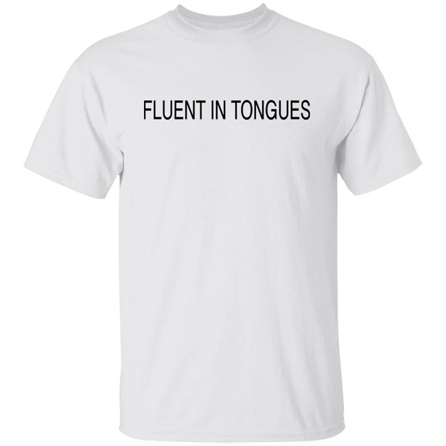 Inioluwa Fluent In Tongues Shirt
