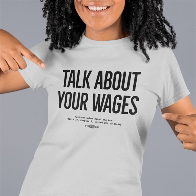 Talk About Your Wages Tee