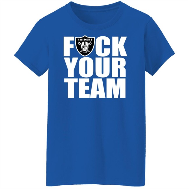 Raider Nation Fuck Your Team Shirt Mz Feisty Raider Raider Nation Fuck Your Team Shirt Mz Feisty Raider