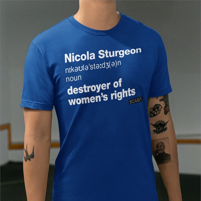Nicola Sturgeon Destroyer Of Women's Rights Shirt Darcywahf