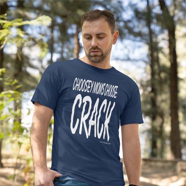 Choosey Moms Choose Crack 1997 Gesner Legion Shirts