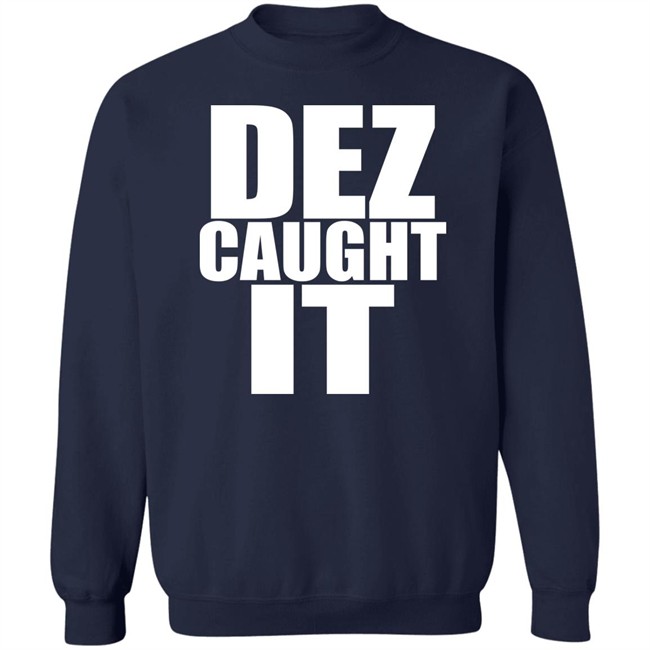 Dez Caught It Shirt Dez Bryant Steve 9 Bighorselegs Dez Caught It Shirt Dez Bryant Steve 9 Bighorselegs