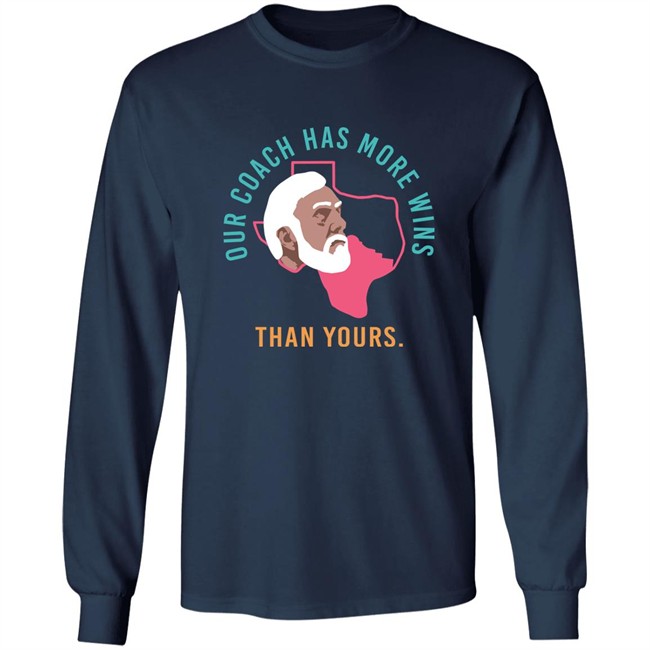 Campeche Collective Store Our Coach Has More Wins Than Yours Shirt Campeche Collective Store Our Coach Has More Wins Than Yours Shirt