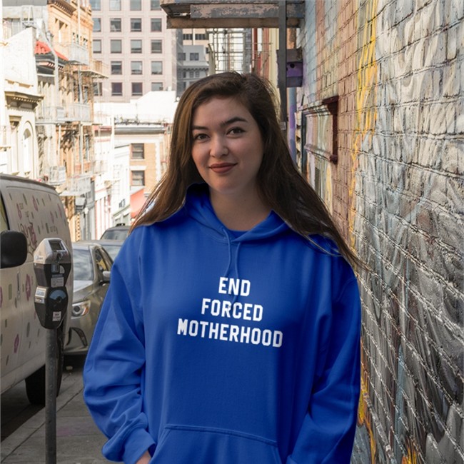 End Forced Motherhood Tee Shirt Jex Blackmore Merch End Forced Motherhood Hoodie Jex Blackmore