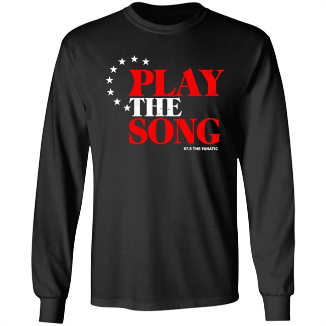 Play The Song Shirt 97.5 The Fanatic Merch Play The Song Shirt 97.5 The Fanatic Merch