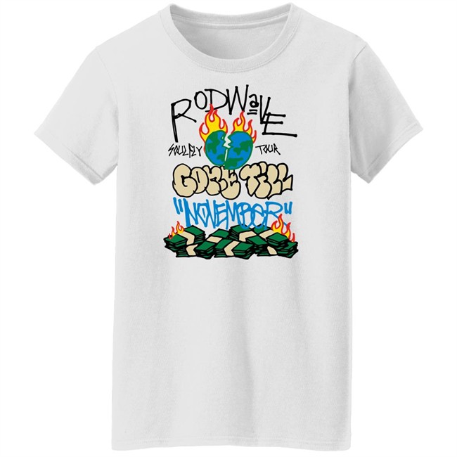 Rod Wave Merch Soulfly Tour Gone Till November Shirt Rod Wave Merch Soulfly Tour Gone Till November Shirt