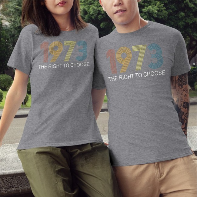1973 The Right To Choose Tee Limited Edition 1973 The Right To Choose Shirt