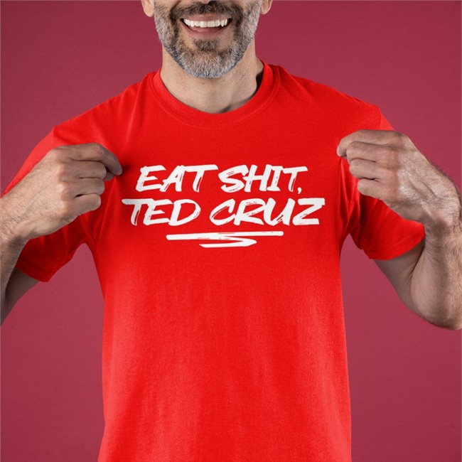 Eat Shit Ted Cruz Sweatshirt Andrea Grimes Eat Shit Ted Cruz Tank Top