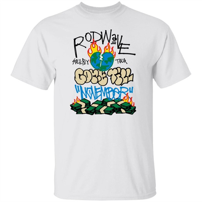 Rod Wave Merch Soulfly Tour Gone Till November Shirt Rod Wave Merch Soulfly Tour Gone Till November Shirt