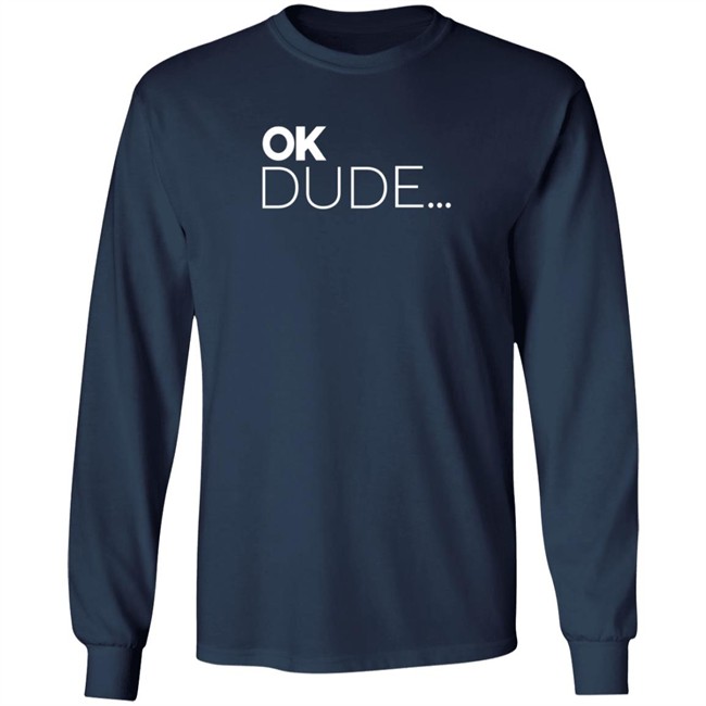 Zuby Music Team Zuby Merch OK Dude T Shirt Zuby Music Team Zuby Merch OK Dude T Shirt