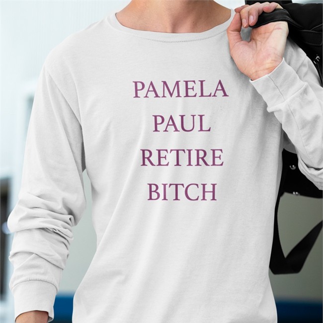 Emily Gould Pamela Paul Retire Bitch Long Sleeve T Shirt