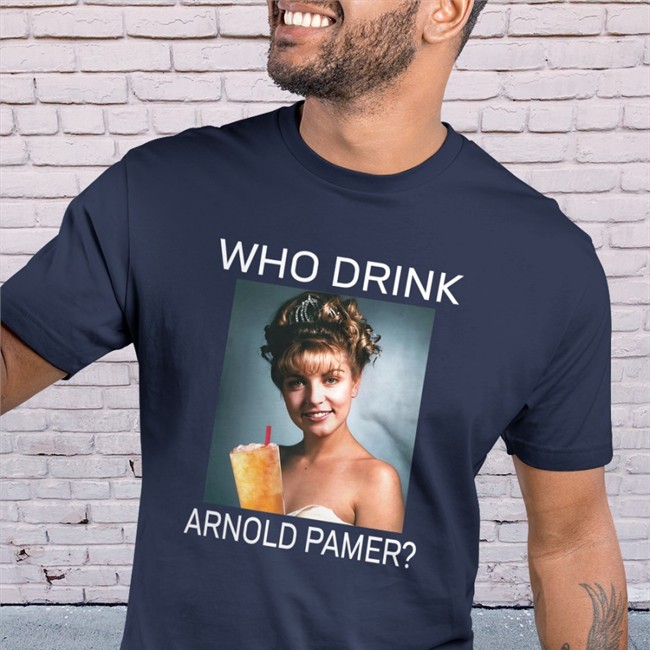 Laura Who Drink Arnold Palmer Shirt Poorly Translated Shirts