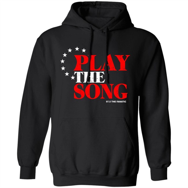 Play The Song Shirt 97.5 The Fanatic Merch Play The Song Shirt 97.5 The Fanatic Merch