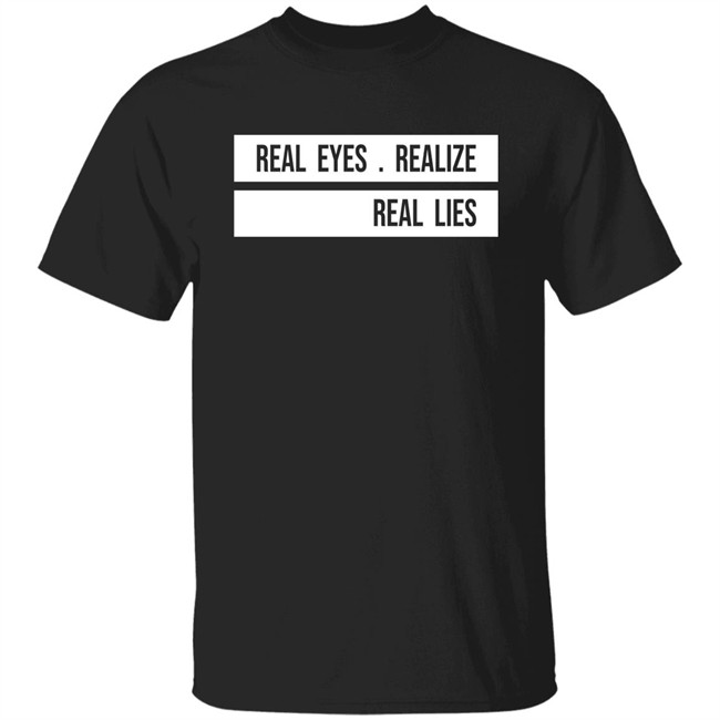 Jay-Z Daily Real Eyes Realize Real Lies Shirt H4shops Merch