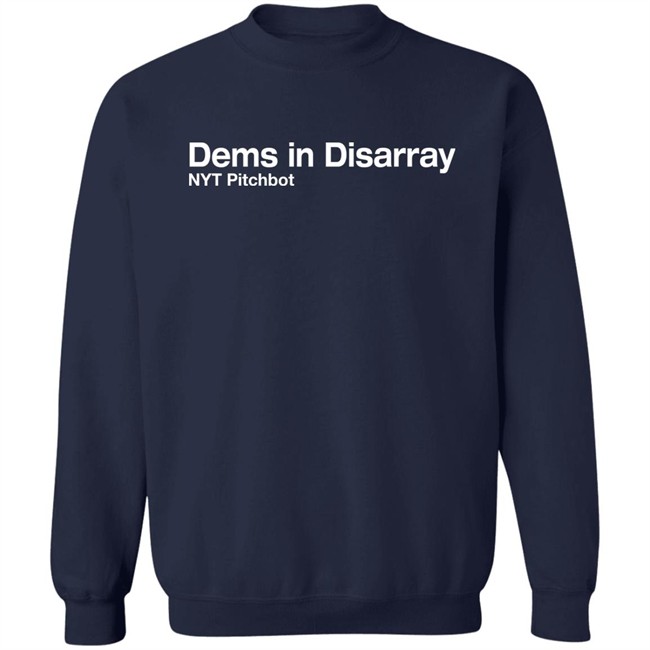Inksoft Store Nyt Pitchbot Shop Dems In Disarray Shirt New York Times Pitchbot Inksoft Store Nyt Pitchbot Shop Dems In Disarray Shirt New York Times Pitchbot