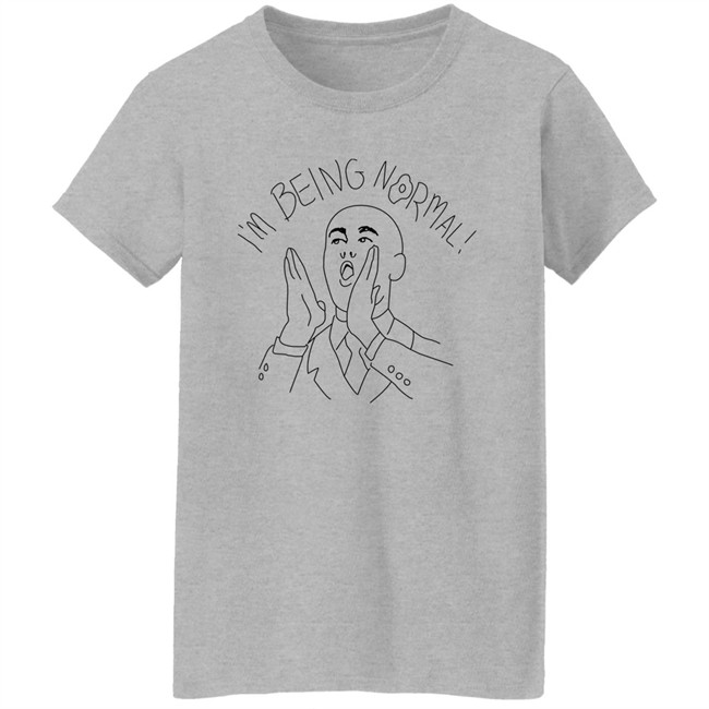 I'm Being Normal Shirt Trevor Collins I'm Being Normal Shirt Trevor Collins I'm Being Normal Shirt I'm Being Normal Shirt