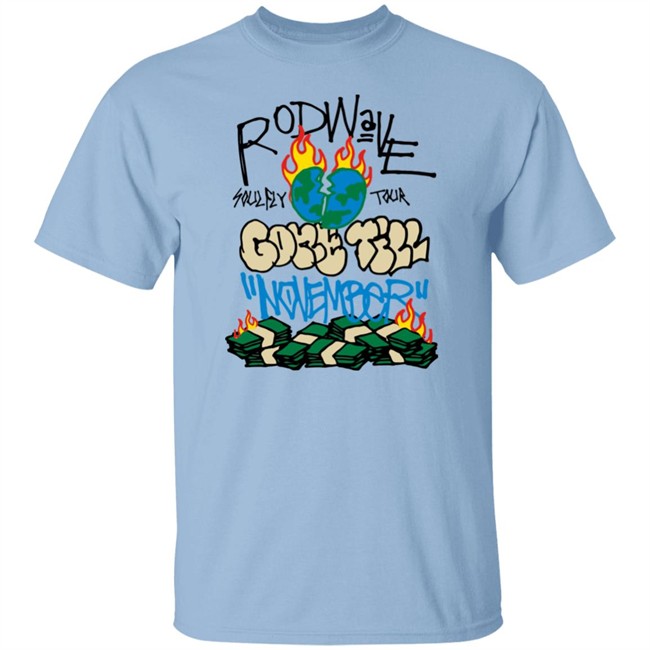 Rod Wave Merch Soulfly Tour Gone Till November Shirt Rod Wave Merch Soulfly Tour Gone Till November Shirt